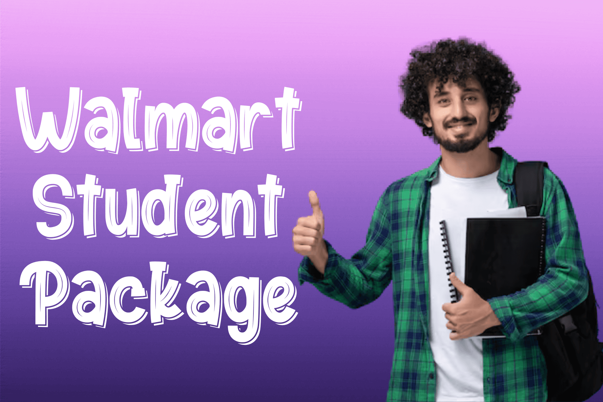 Walmart Student Package